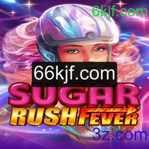 Descubra a Emoção do Jogo SugarRushFever em 6kjf.com